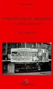 Entre révolte et médiation