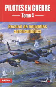 Noël Carle - Pilotes en guerre Tome 4 : .