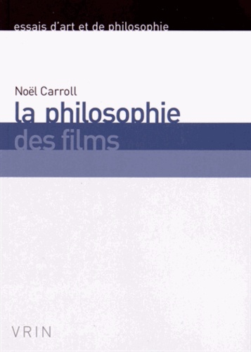 Noël Carroll - La philosophie des films.