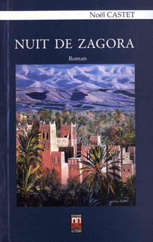 Noël Castet - Nuit de Zagora.