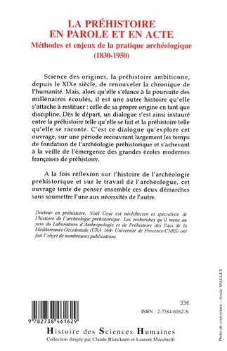 La préhistoire en parole et en acte. Méthodes et enjeux de la pratique archéologique, 1830-1950