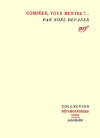 Compère, vous mentez