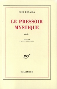 Noël Devaulx - Le pressoir mystique.