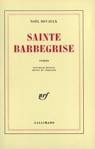 Noël Devaulx - Sainte Barbegrise.