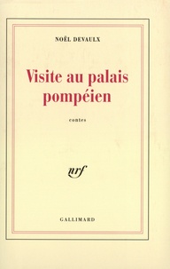 Noël Devaulx - Visite au palais pompéien - Contes.