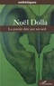 Noël Dolla - La parole dite par un oeil.