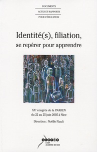 Noël Fiault - Identité(s), filiation, se repérer pour apprendre - 20e congrès de la FNAREM du 22 au 25 juin 2005 à Nice.