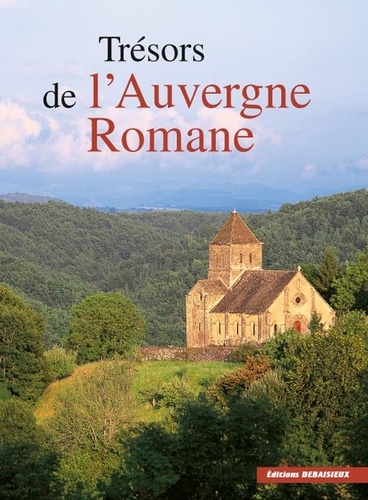 Noël Graveline - Les trésors de l'Auvergne romane.