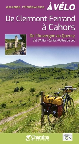 De Clermont-Ferrand à Cahors à vélo. De l'Auvergne au Quercy