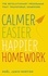 Calmer, Easier, Happier Homework. The Revolutionary Programme That Transforms Homework