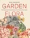 Garden Flora. The Natural and Cultural History of the Plants In Your Garden