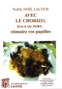 Avec le chorizo, doux ou fort, stimulez vos papilles