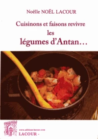 Cuisinons et faisons revivre les légumes d'Antan...