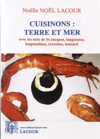 Cuisinons : terre et mer avec les noix de St-Jacques, langoustes, langoustines, crevettes, homard