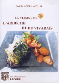 La cuisine de l'Ardèche et du Vivarais