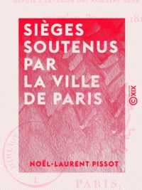 Noël-Laurent Pissot - Sièges soutenus par la ville de Paris.