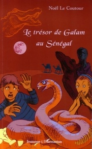 Noël Le Contour - Le trésor de Galam au Sénégal.