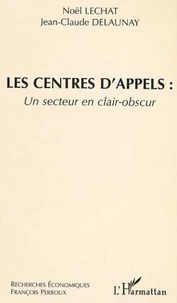 Les centres d'appels : un secteur en clair-obscur