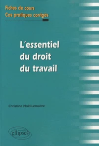 L'essentiel du droit de travail