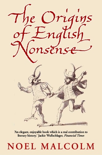 Noel Malcolm - The Origins of English Nonsense.