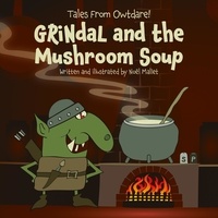  Noel Mallet - GRiNdaL and the Mushroom Soup - Tales from Owtdare!.