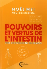Pouvoirs et vertus de l'intestin