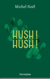 Hush ! Hush !