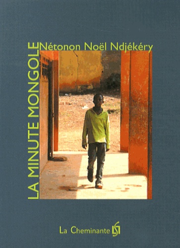 Noël Nétonon Ndjékéry - La minute mongole.