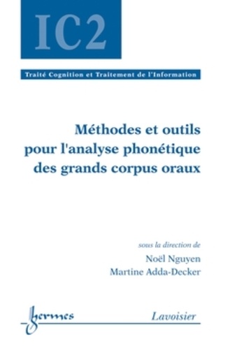 Noël Nguyen et Martine Adda-Decker - Méthodes et outils pour l'analyse phonétique des grands corpus oraux.