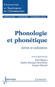 Noël Nguyen et Sophie Wauquier-Gravelines - Phonologie et phonétique - Forme et substance.