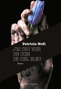 J'ai cru voir un coin de ciel bleu