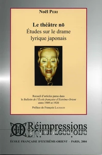 Le théatre no : études sur le drame lyrique japonais