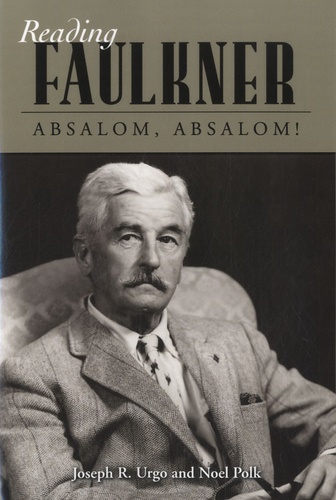 Noel Polk - Reading Faulkner : Absalom, Absalom !.