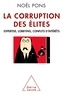Noël Pons - La corruption des élites - Expertise, lobbying, conflits d'intérêts.