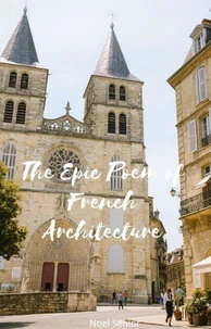 The Epic Poem of French Architecture