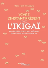 Vivre l'instant présent avec l'Ikigaï