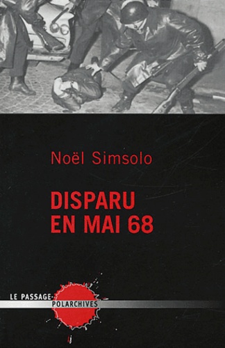 Noël Simsolo - Disparu en Mai 68.