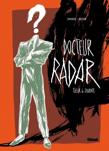 Docteur Radar Tome 1 Tueur de savants -  -  Edition de luxe