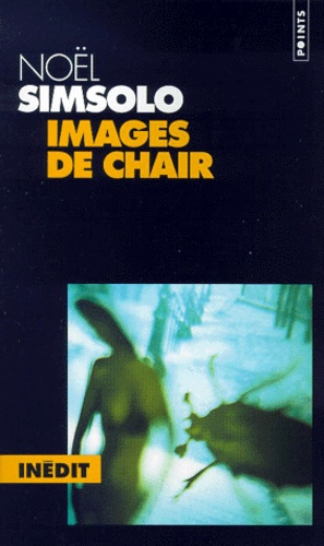 Noël Simsolo - Images De Chair.