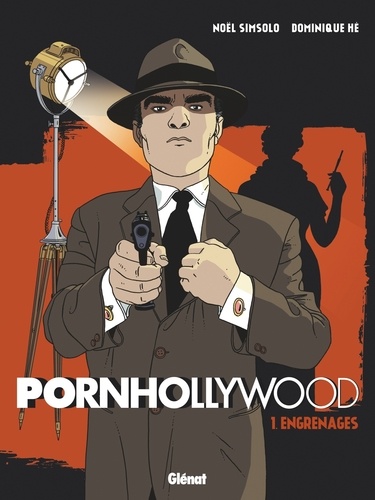 Pornhollywood Tome 1 Engrenages