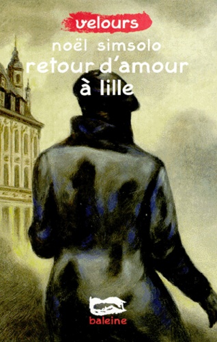 Noël Simsolo - Retour d'amour à Lille.