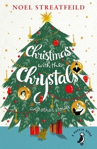 Noel Streatfeild - Christmas with the Chrystals &amp; Other Stories.