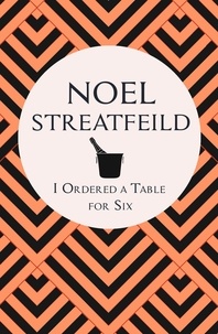 Noel Streatfeild - I Ordered a Table for Six.