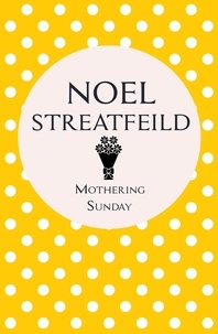 Noel Streatfeild - Mothering Sunday.
