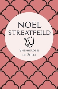 Noel Streatfeild - Shepherdess of Sheep.