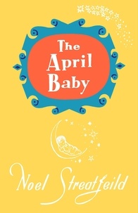 Noel Streatfeild - The April Baby.