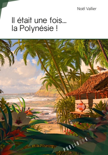 Il était une fois... la Polynésie !
