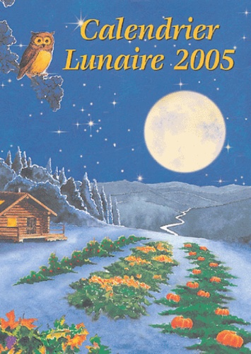 Noël Vermot-Desroches - Calendrier Lunaire 2005.