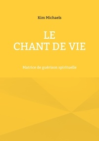 Noël Wan - Le Chant de Vie - Matrice de guérison spirituelle.