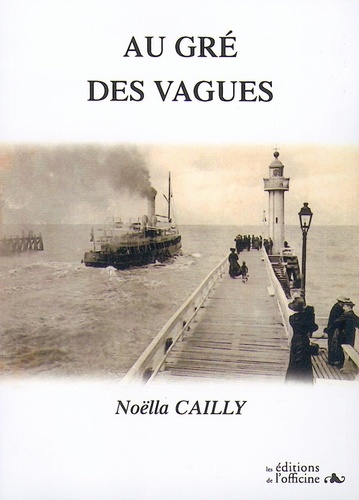 Noëlla Cailly - Au gré des vagues.